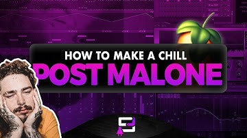 How To Make A Chill Post Malone Type Beat | Making A Beat Using FL Studio