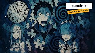 MUNDO ROTO, NUEVO INTENTO: La Canción de los BUCLES de Re:Zero