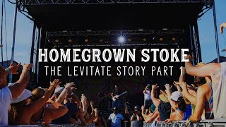 Homegrown Stoke: The Levitate Story Part 1