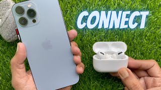 Connect AirPods Pro To iPhone 13 Pro Max