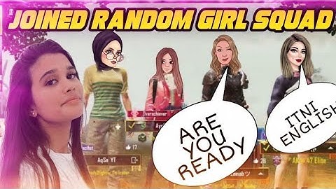 Joined random squad of girls like a bot || Part 1 || Pubg Mobile
