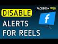 How To Disable Notifications For Reels On Facebook Web On PC (New Update)