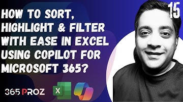 👉 How to Sort, Highlight & Filter with ease in Excel using Copilot for Microsoft 365? (Part 15)