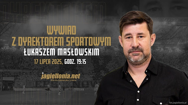 Wywiad Jagiellonia.net - Dyrektor Sportowy Jagiellonii Łukasz Masłowski