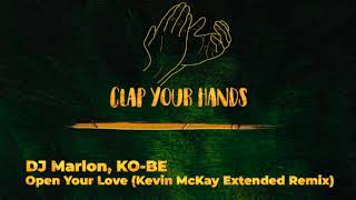 DJ Marlon, KO-BE - Open Your Love (Kevin McKay Extended Remix)