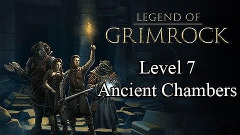 Legend of Grimrock Walkthrough Level 7 - Ancient Chambers