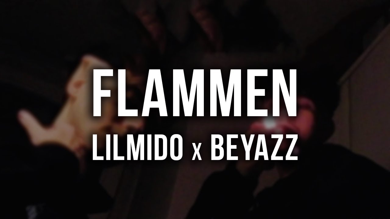 lilmido x Beyazz Flammen [Lyrics] YouTube