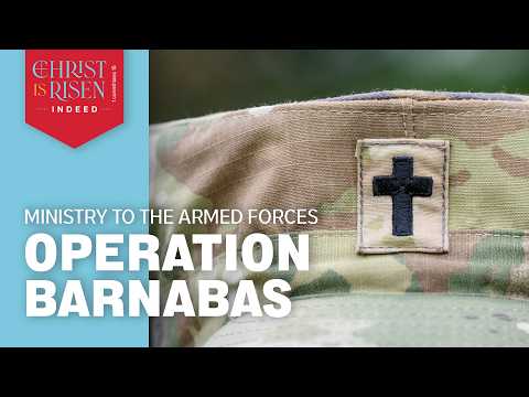 Caring for Military-Connected People: Join Operation Barnabas | 2026 LCMS Convention