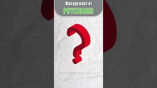Psychosis Management #usmle #internalmedicine #psychosis