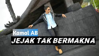 Kamal AB - Jejak Tak Bermakna ⎢( video Lyric) ⎢Cover