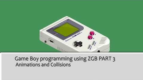 Gameboy Programming using ZGB Part 3 : Animations and Collisions