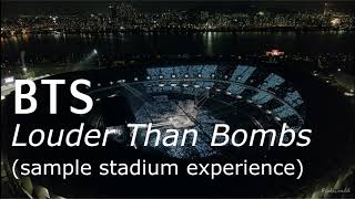 BTS (방탄소년단) - Louder Than Bombs (sample stadium experience)