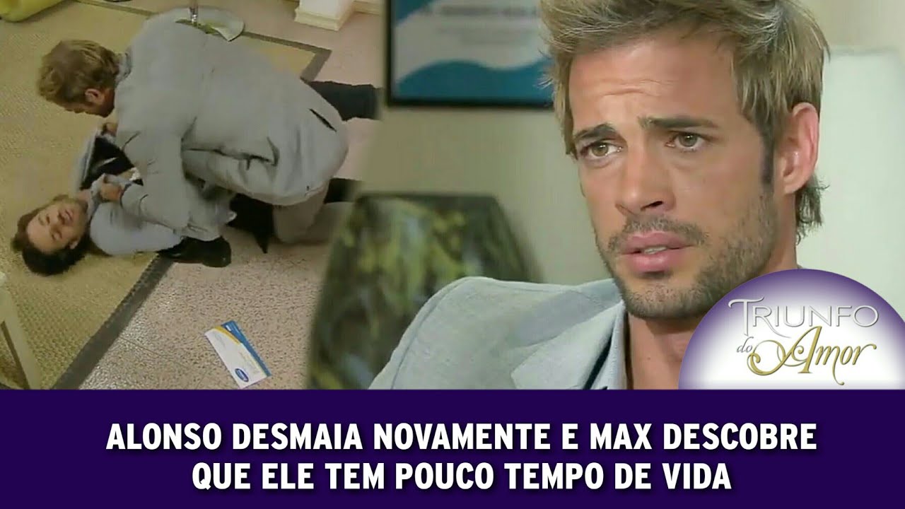Triunfo do Amor - Alonso desmaia novamente; Max descobre que Alonso tem pouco tempo de vida