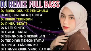 DJ REMIK FULL BASS.  BAWA AKU KE PENGHULU ..