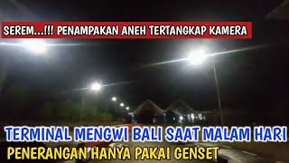SUASANA TERMINAL MENGWI BALI MALAM HARI | BALI HARI INI