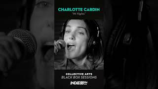 Charlotte Cardin - &quot;99 Nights&quot; | Collective Arts Black Box Session