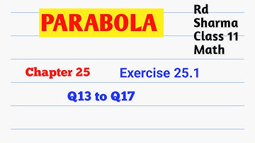 Parabola Class 11 |. Rd Sharma class 11 Exercise 25.1 Q13 to Q16 | CBSE 11 Math | ‎@smcride SMCRIDE