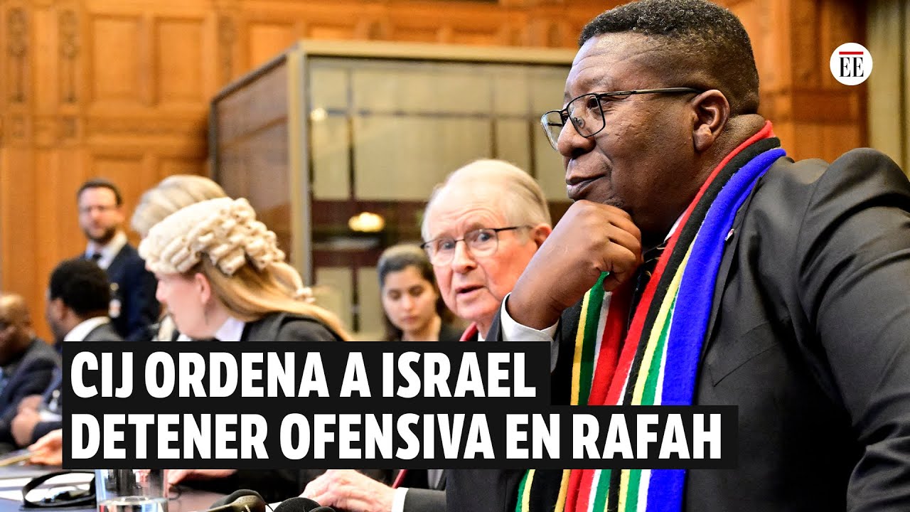 CIJ ordena a Israel detener de inmediato la ofensiva en Rafah | El ...