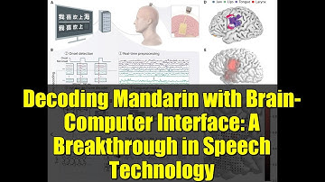 Decoding Mandarin with Brain-Computer Interface: A Breakthrough in Speech Technology