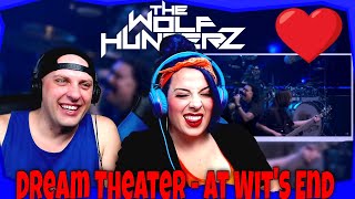 Dream Theater - At Wit&#39;s End (Live at London) THE WOLF HUNTERZ Reactions