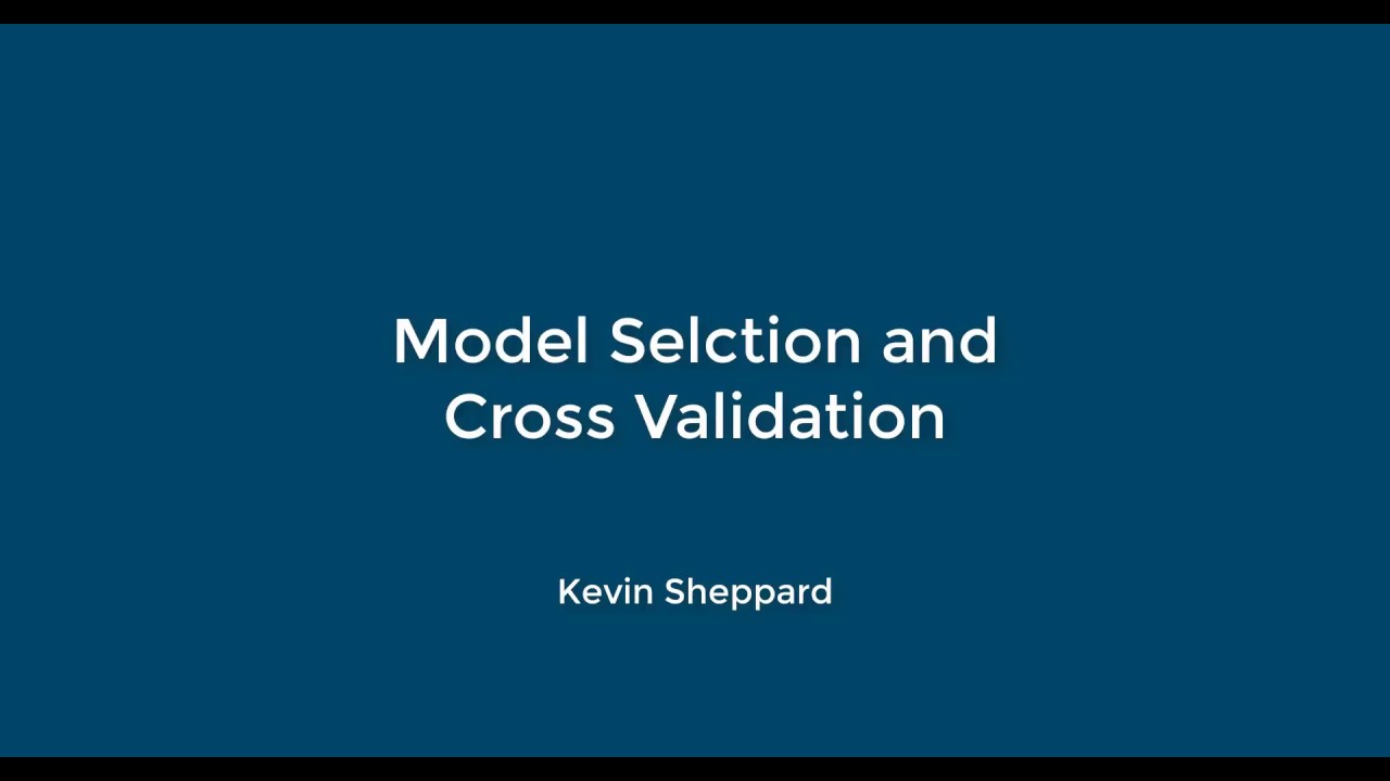 Model Selection and Cross Validation - YouTube