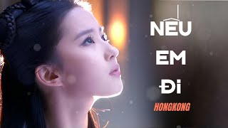 Nếu Em Đi | Hong Kong Vibe