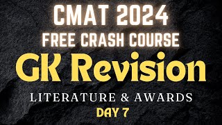 CMAT GK| Literature| Awards| Static GK| Current Affairs| Free CMAT 2024 Crash Course| Day 7 #cmat