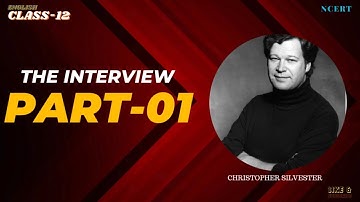 THE INTERVIEW by Christopher Silvester I PART-1I in Hindi & English I FLAMINGO I NCERT I CLASS 12