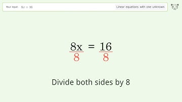 Linear equation with one unknown: Solve 8x=16 step-by-step solution
