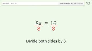 Linear equation with one unknown: Solve 8x=16 step-by-step solution