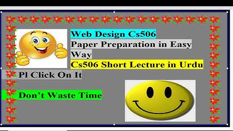 cs506 lecture 38 to 40 urdu|web design short notes|cs506 short notes|cs506 paper preparation|cs506