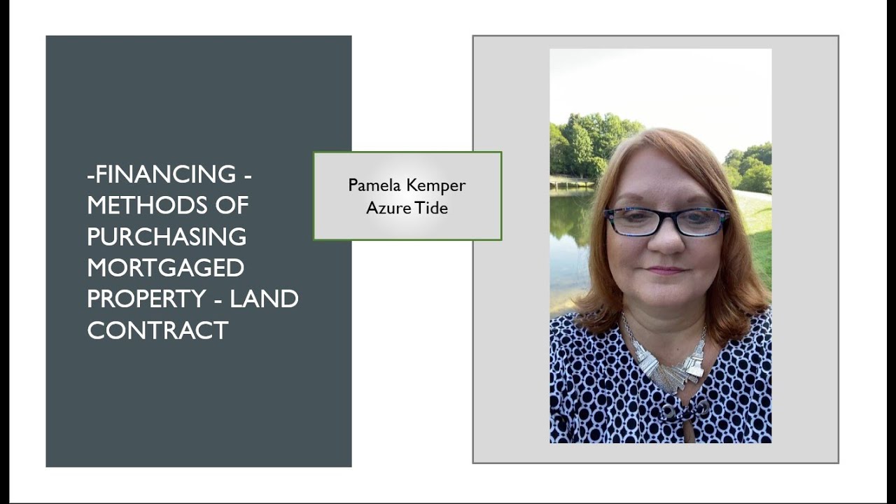 Financing Methods Of Purchasing Mortgaged Property Land Contract financing-methods-of-purchasing-mortgaged-property-land-contract