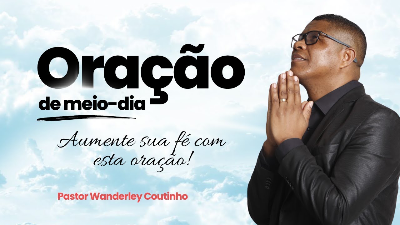ORAÇÃO DE MEIO-DIA-18-JUN - DEIXE SEU PEDIDO