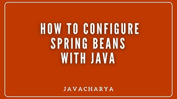 07 - How to configure Spring Beans with Java