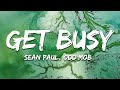 Sean Paul Odd Mob Get Busy Lyrics Sean Paul Odd Mob Get Busy Lyrics
