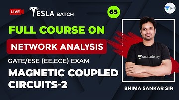 Network Analysis | Magnetic Coupled Circuits - 2 | Lec 65 | GATE/ESE 2021 Exam | Sankar Sir