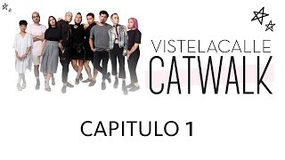 VisteLaCalle Catwalk (Cap 1)