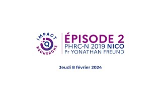 Episode 2 (Pr Yonathan Freund) | Webinaire Impact Recherche