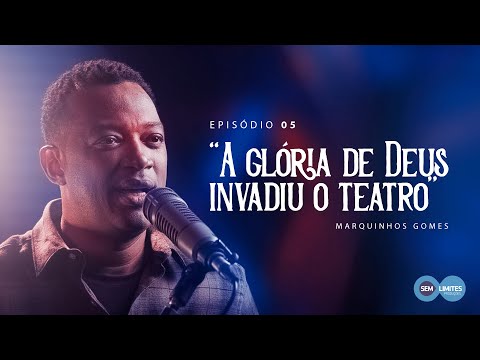 Marquinhos Gomes - 5º Episódio Websérie | "A Glória de Deus Invadiu o Teatro"