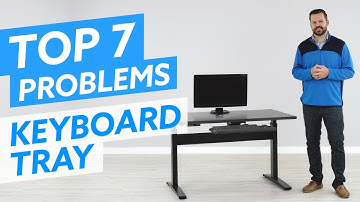 Top 7 Problems and Solutions For Computer Keyboard Trays