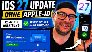 Apple iPhone Update auf iOS 27 (B) mit Reiboot - iPhone Upgrade ohne Apple Login &amp; ohne Datenverlust