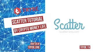 Full Trybe TV - Scatter Basic Setup Tutorial - By Crypto Money Life Update