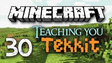 Teaching you Tekkit | Episode 30 - New Beginnings