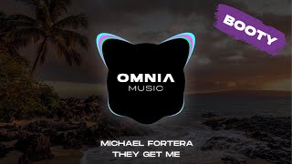 Michael Fortera - They Get Me