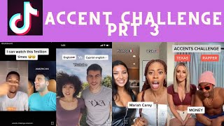 Accent Challenge Part 3 Tiktok