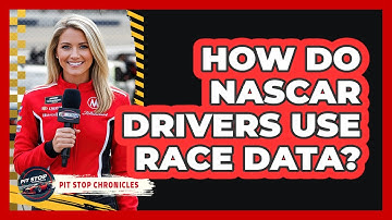 How Do NASCAR Drivers Use Race Data?