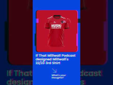 If We Designed Millwall’s 22/23 Season’s Shirt.