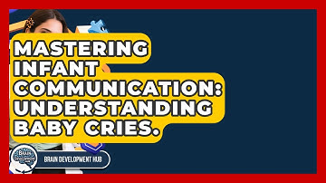 Mastering Infant Communication: Understanding Baby Cries. - Brain Development Hub