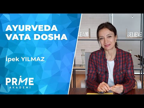 Ayurveda Beden Tipleri | Vata Dosha Nedir | İpek Yılmaz