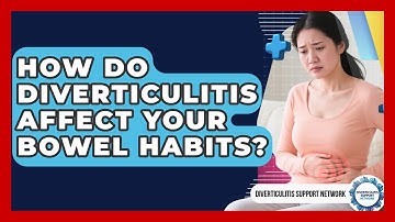 How Do Diverticulitis Affect Your Bowel Habits? - Diverticulitis Support Network